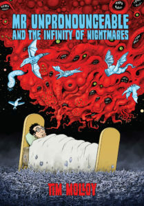 Mr Unpronounceable and the Infinity of Nightmares by Tim Molloy