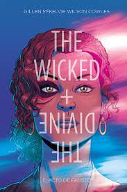 The Wicked + The Divine, Vol. 1: O Acto de Fausto by Kieron Gillen