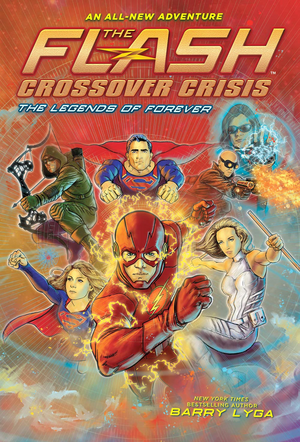 The Legends of Forever by Barry Lyga