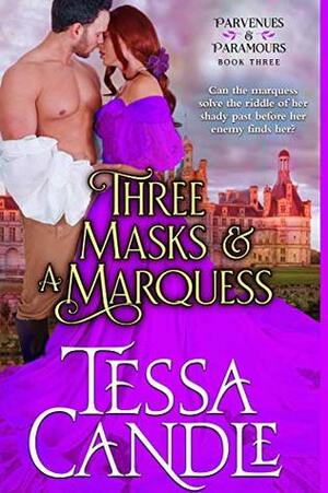 Three Masks and a Marquess by Tessa Candle