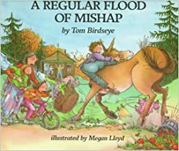 A Regular Flood of Mishap by Tom Birdseye