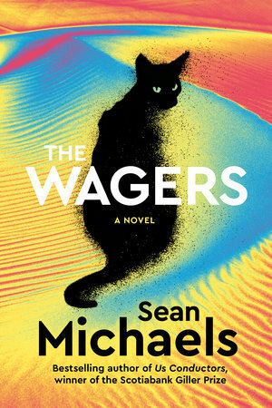 The Wagers by Sean Michaels