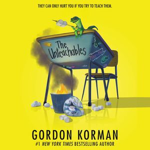 The Unteachables by Gordon Korman