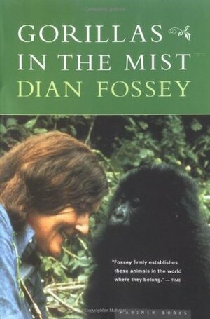 GORILLAS IN THE MIST: Her Own Story by Dian Fossey