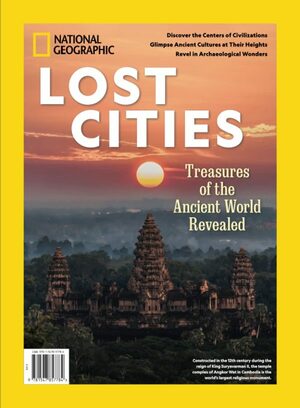 National Geographic: Lost Cities of the Ancient World by The Editors of National Geographic