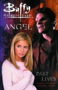 Buffy the Vampire Slayer: Past Lives by Tom Sniegoski, Christopher Golden