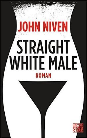 Straight white male by John Niven