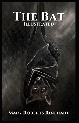 The Bat Illustrated by Mary Roberts Rinehart