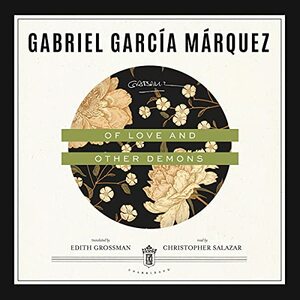 Of Love and Other Demons by Gabriel García Márquez