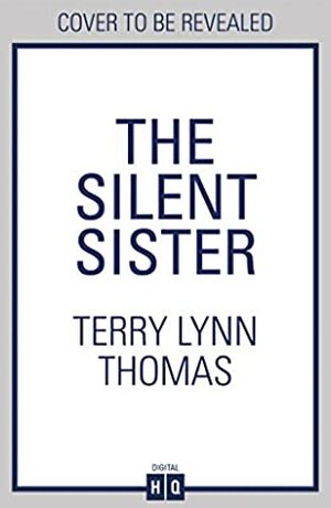 The Silent Sister by Terry Lynn Thomas