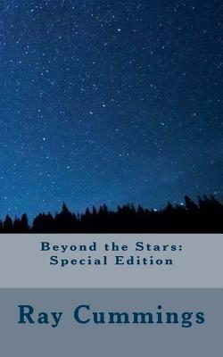 Beyond the Stars: Special Edition by Ray Cummings