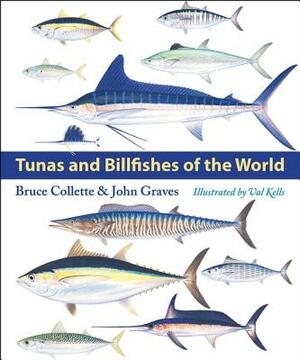 Tunas and Billfishes of the World by Bruce Collette, John Graves