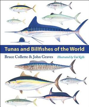 Tunas and Billfishes of the World by Bruce Collette, John Graves