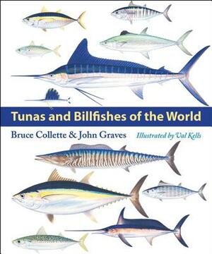 Tunas and Billfishes of the World by John Graves, Bruce Collette