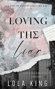 Loving the liar by Lola King