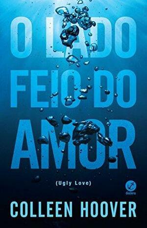 O Lado Feio do Amor by Colleen Hoover