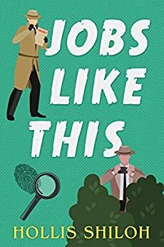 Jobs Like This by Hollis Shiloh