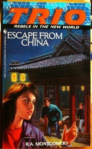 Escape from China by R.A. Montgomery