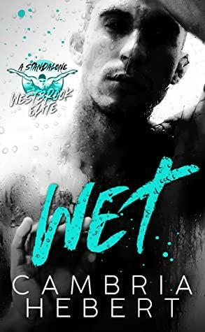 WET by Cambria Hebert