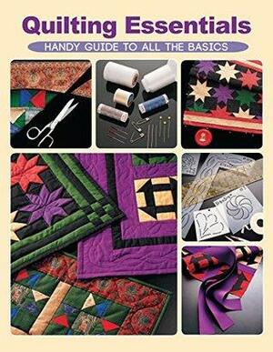 Quilting Essentials: Handy Guide to All the Basics by Creative Publishing International