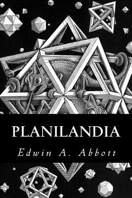 Planilandia by Edwin A. Abbott