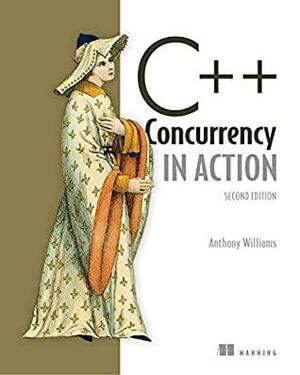 C++ Concurrency in Action by Anthony Williams, Manning Publications by Anthony Williams