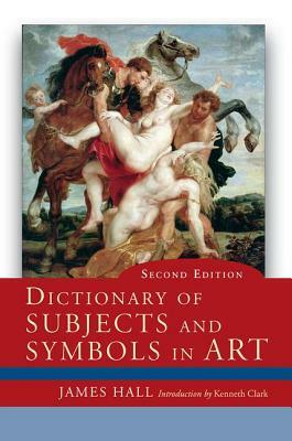 Dictionary of Subjects and Symbols in Art by James Hall