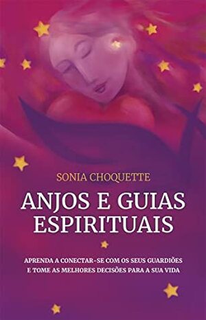 Anjos e Guias Espirituais by Sonia Choquette