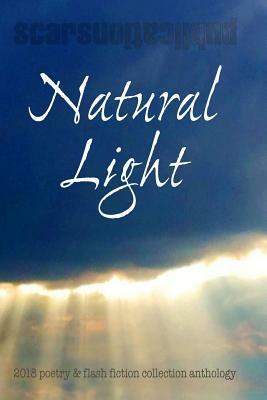 Natural Light: 2018 Scars Publications Collection Book by Ayaz Daryl Nielsen, Bruce Costello, Allan Onik