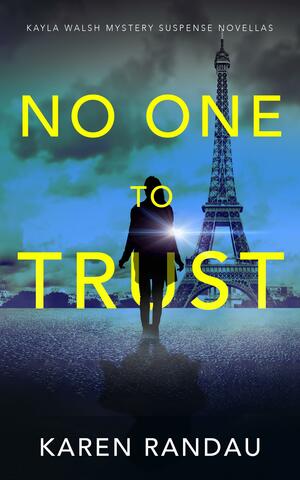 No One to Trust by Karen Randau, Karen Randau