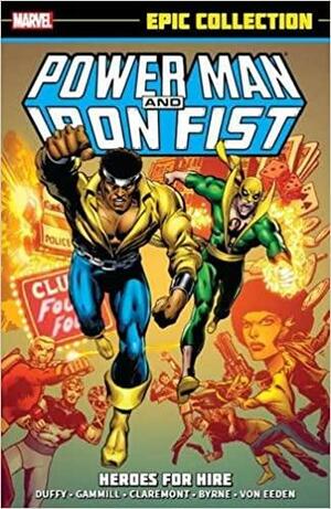 Power Man & Iron Fist Epic Collection Vol. 1: Heroes for Hire by Jo Duffy, Chris Claremont