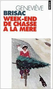 Week-end de chasse à la mère by Geneviève Brisac