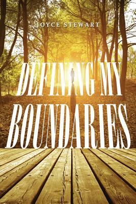 Defining My Boundaries by Joyce Stewart