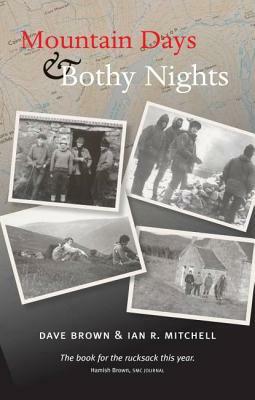 Mountain Days & Bothy Nights by Dave Brown, Ian R. Mitchell