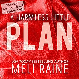 A Harmless Little Plan by Meli Raine