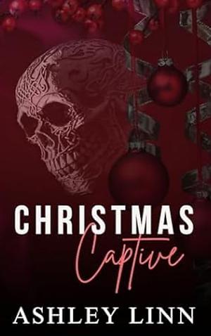 Christmas Captive by Ashley Linn