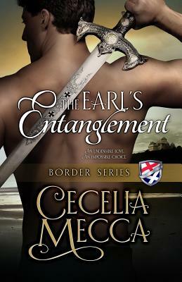 The Earl's Entanglement: Border Series Book 5 by Cecelia Mecca