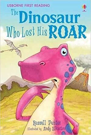 Dinosaur Who Lost His Roar - Level 3 by Russell Punter