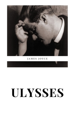 Ulysses by James Joyce by James Joyce