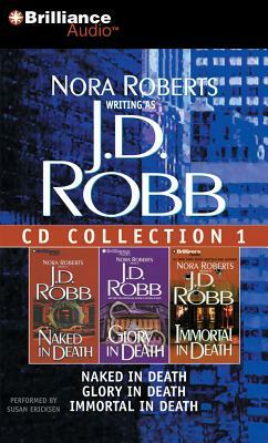 J. D. Robb CD Collection 1: Naked in Death, Glory in Death, Immortal in Death by J.D. Robb