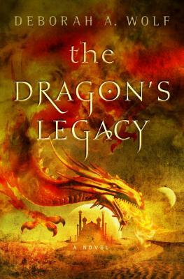 The Dragon's Legacy: The Dragon's Legacy Book 1 by Deborah A. Wolf