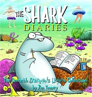 The Shark Diaries: The Seventh Sherman's Lagoon Collection by Jim Toomey