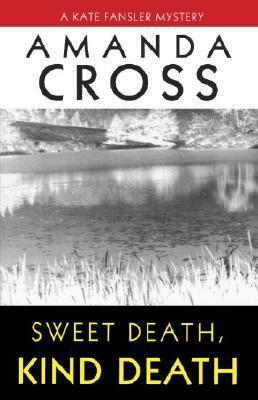 Sweet Death, Kind Death by Carolyn G. Heilbrun, Amanda Cross