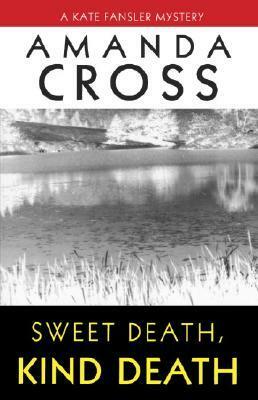 Sweet Death, Kind Death by Amanda Cross, Carolyn G. Heilbrun