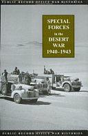 Special Forces in the Desert War, 1940-1943 by Great Britain. Public Record Office, H. W. Wynter