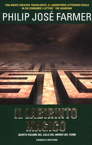 Il labirinto magico by Philip José Farmer