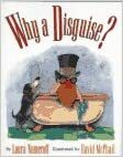 Why A Disguise? by Laura Joffe Numeroff