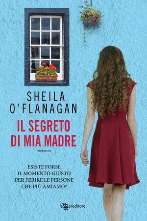 Il segreto di mia madre by Sheila O'Flanagan