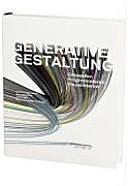 Generative Gestaltung: entwerfen, programmieren, visualisieren by Claudius Lazzeroni