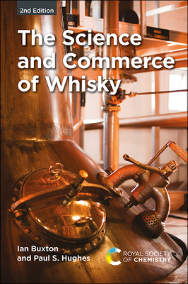 The Science and Commerce of Whisky by Paul S. Hughes